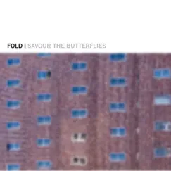 Savour the Butterflies - Single by Fold album reviews, ratings, credits