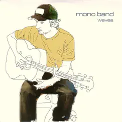 Waves - Single by Mono Band album reviews, ratings, credits