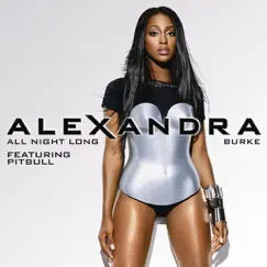 All Night Long (feat. Pitbull) - EP by Alexandra Burke album reviews, ratings, credits