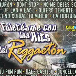 Fuletéame Con los Hits del Reggaeton by Reggaetones album reviews, ratings, credits