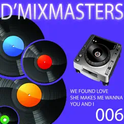 D'Mixmasters, Vol. 6 - Single by D'Mixmasters, Housecream & Hanna album reviews, ratings, credits