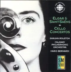 Elgar - Saint-Saens: Cello Concertos by Shauna Rolston, Mario Bernardi & Calgary Philharmonic Orchestra album reviews, ratings, credits