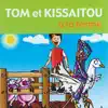 Tom Et Kissaitou à La Ferme album lyrics, reviews, download