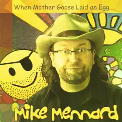 When Mother Goose Laid an Egg by Mike Mennard album reviews, ratings, credits