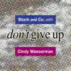 Don't Give Up - Single album lyrics, reviews, download