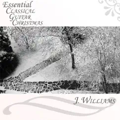 Essential Classic Guitar Christmas by J. Williams album reviews, ratings, credits