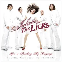 You're Speaking My Language by Juliette and the Licks album reviews, ratings, credits