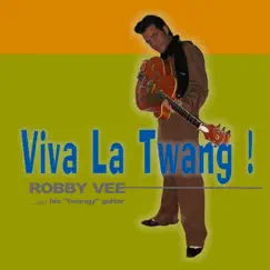 Viva la Twang! by Robby Vee album reviews, ratings, credits