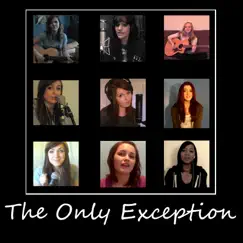 The Only Exception - Single by Kate M, Amy Colalella, Juliet Weybret, Madilyn, DaViglio, Ally Rhodes, Ebony Day & Laura Zocca album reviews, ratings, credits