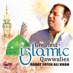 Greatest Islamic Qawwalies Vol. 31 by Rahat Fateh Ali Khan album reviews, ratings, credits