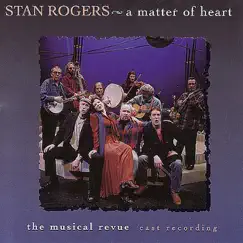 A Matter of Heart by Stan Rogers album reviews, ratings, credits