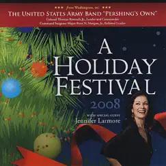 A Holiday Festival 2008 by US Army Band, Colonel Thomas Rotondi, Jr. & Jennifer Larmore album reviews, ratings, credits