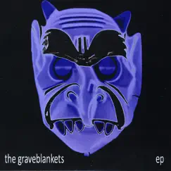Ep - Ep by The Graveblankets album reviews, ratings, credits