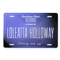 Lifting Me Up by Loleatta Holloway album reviews, ratings, credits