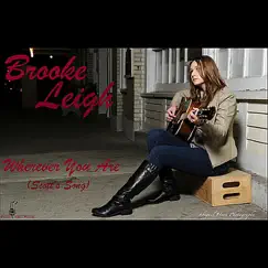 Wherever You Are (Scott's Song) - Single by Brooke Leigh album reviews, ratings, credits