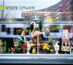 Stilte Opname by Arthur Umbgrove & Birgit Schuurman album reviews, ratings, credits