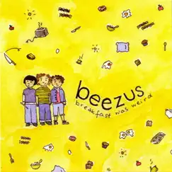 Breakfast Was Weird by Beezus album reviews, ratings, credits