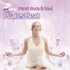Mind Body and Soul - Pilates Beat album lyrics, reviews, download