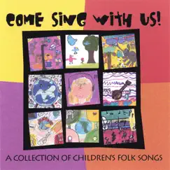 Come Sing With Us! - a Collection of Children's Folk Songs by Various Artists album reviews, ratings, credits