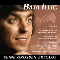 Seine Grossen Erfolge by Bata Illic album reviews, ratings, credits