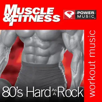 Muscle & Fitness: 80's - Hard As a Rock (45 Min Non-Stop Workout) [124-129 Bpm Perfect for Strength Training, Moderate Paced Walking, Elliptical, Cardio Machines and General Fitness] by Power Music Workout album download