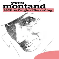 99 Hits - Original Recording by Yves Montand album reviews, ratings, credits