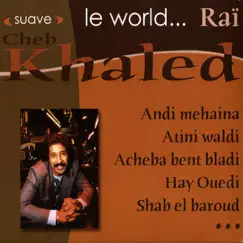 Le World… Rai by Khaled album reviews, ratings, credits
