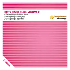 Dirty Disco Dubz : Volume 2 - Single by Swing Kings album reviews, ratings, credits