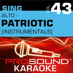 Sing Alto - Patriotic, Vol. 43 (Karaoke Performance Tracks) by ProSound Karaoke Band album reviews, ratings, credits