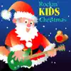 Rockin' Kids Christmas album lyrics, reviews, download