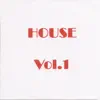 House, Vol. 1 - EP album lyrics, reviews, download