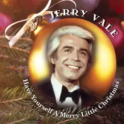 Have Yourself a Merry Little Christmas by Jerry Vale album reviews, ratings, credits