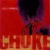 Choke - EP album lyrics, reviews, download