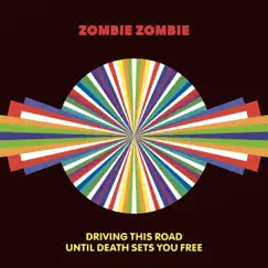 Driving This Road Until Death Sets You Free EP by Zombie Zombie album reviews, ratings, credits