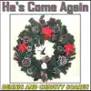 He's Come Again - Single album lyrics, reviews, download