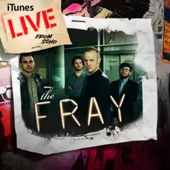 ITunes Live from SoHo - EP by The Fray album reviews, ratings, credits