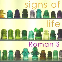 Signs of Life - EP by Roman S. album reviews, ratings, credits