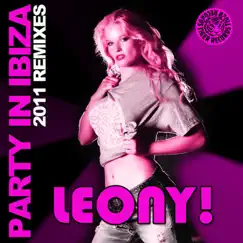 Party in Ibiza 2011 (Remixes) - EP by Leony! album reviews, ratings, credits