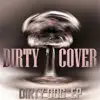 Dirty Dog EP album lyrics, reviews, download