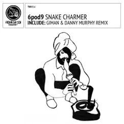 Snake Charmer (Danny Murphy Remix) Song Lyrics