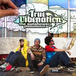 The Sunshower Phenomenon by True Vibenation album reviews, ratings, credits