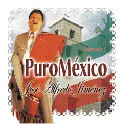 Puro México: José Alfredo Jiménez, Vol. 1 by José Alfredo Jiménez album reviews, ratings, credits