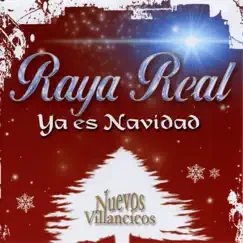Ya es Navidad: Nuevos Villancicos by Raya Real album reviews, ratings, credits