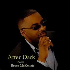 After Dark Part II by Bruce McKenzie album reviews, ratings, credits