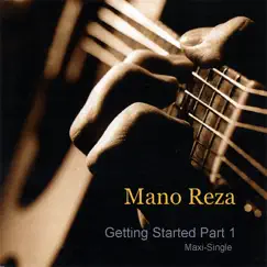 Getting Started Maxi Single by Mano Reza album reviews, ratings, credits