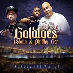 Across The Water - Single by J. Stalin, Philthy Rich & Goldtoes album reviews, ratings, credits