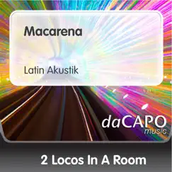 Macarena - Single by 2 Locos In a Room album reviews, ratings, credits