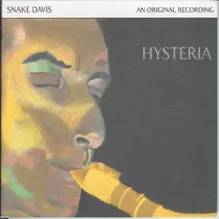 Hysteria by Snake Davis album reviews, ratings, credits