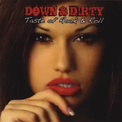 Taste of Rock & Roll by Down & Dirty album reviews, ratings, credits