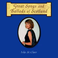 Great Songs and Ballads of Scotland by Isla St Clair album reviews, ratings, credits